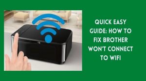 Brother Won't Connect To WiFi