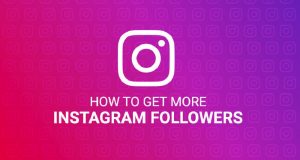 How To Get More Followers On Instagram