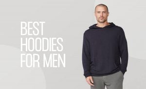 Best Hoodies For Men