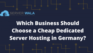 best dedicated server in germany