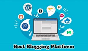 Best Blogging Platform