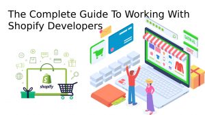 Guide To Working with Shopify Developers
