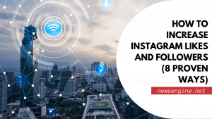 How to Increase Instagram Likes and Followers