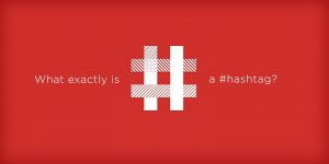 What Are Hashtags