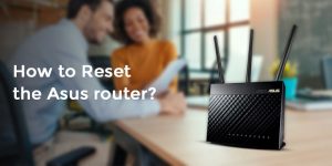 How to Reset Asus Router