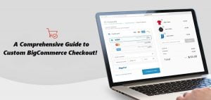 Custom BigCommerce Checkout