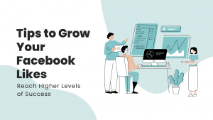 Tips to Grow Your Facebook Likes