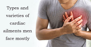 Types and varieties of cardiac ailments