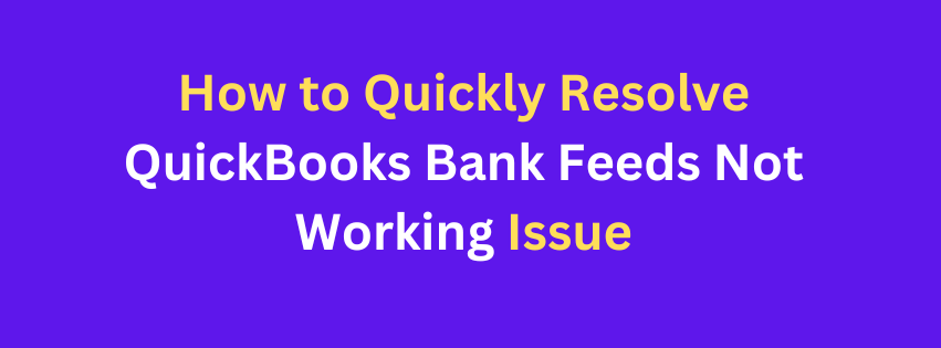 QuickBooks Bank Feeds Not Working