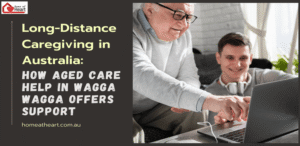 How Aged Care Help in Long-Distance Caregiving in Australia