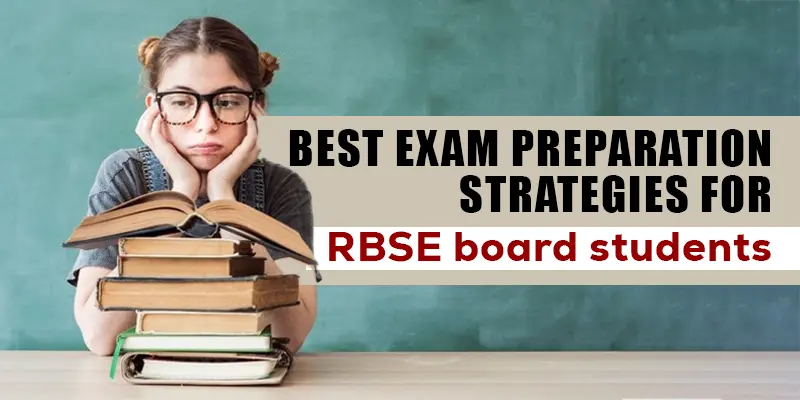 Best exam preparation strategies for RBSE board students