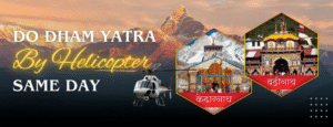 Do Dham Yatra by Helicopter